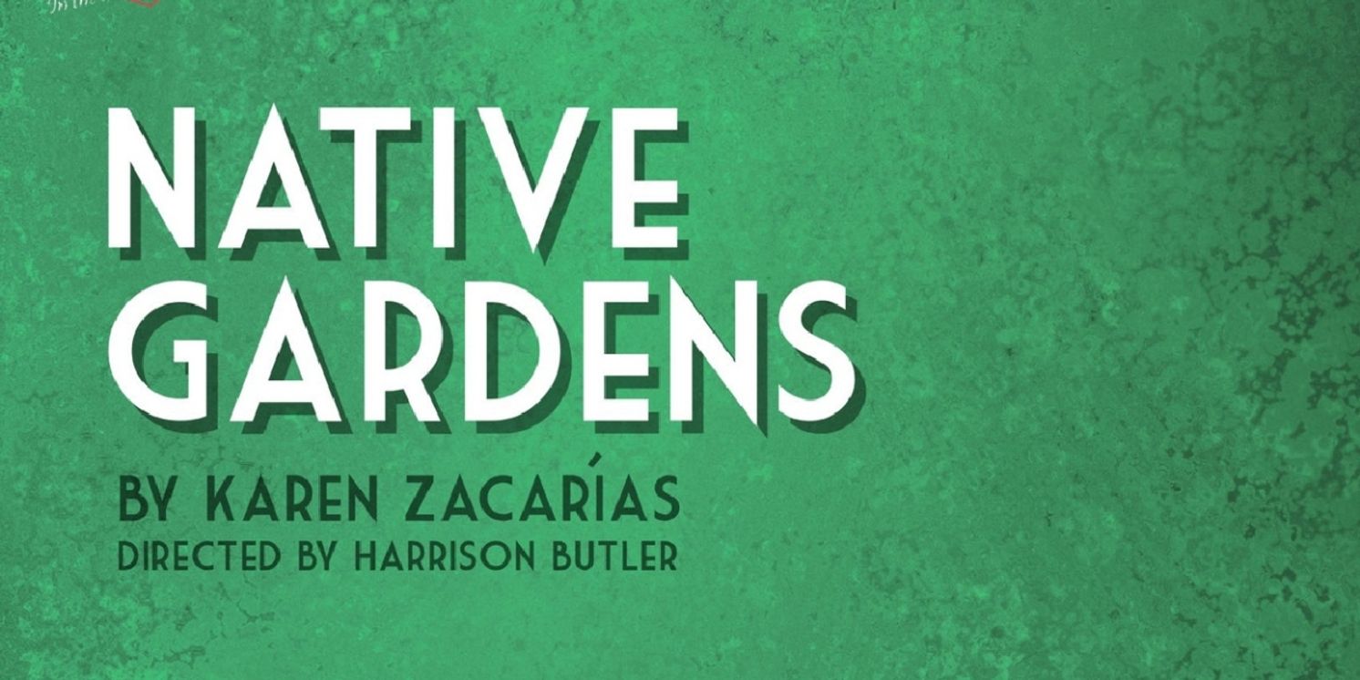 Hart Adds NATIVE GARDENS To 2022-2023 Season; 2023-2024 Season Lineup Announced  Image