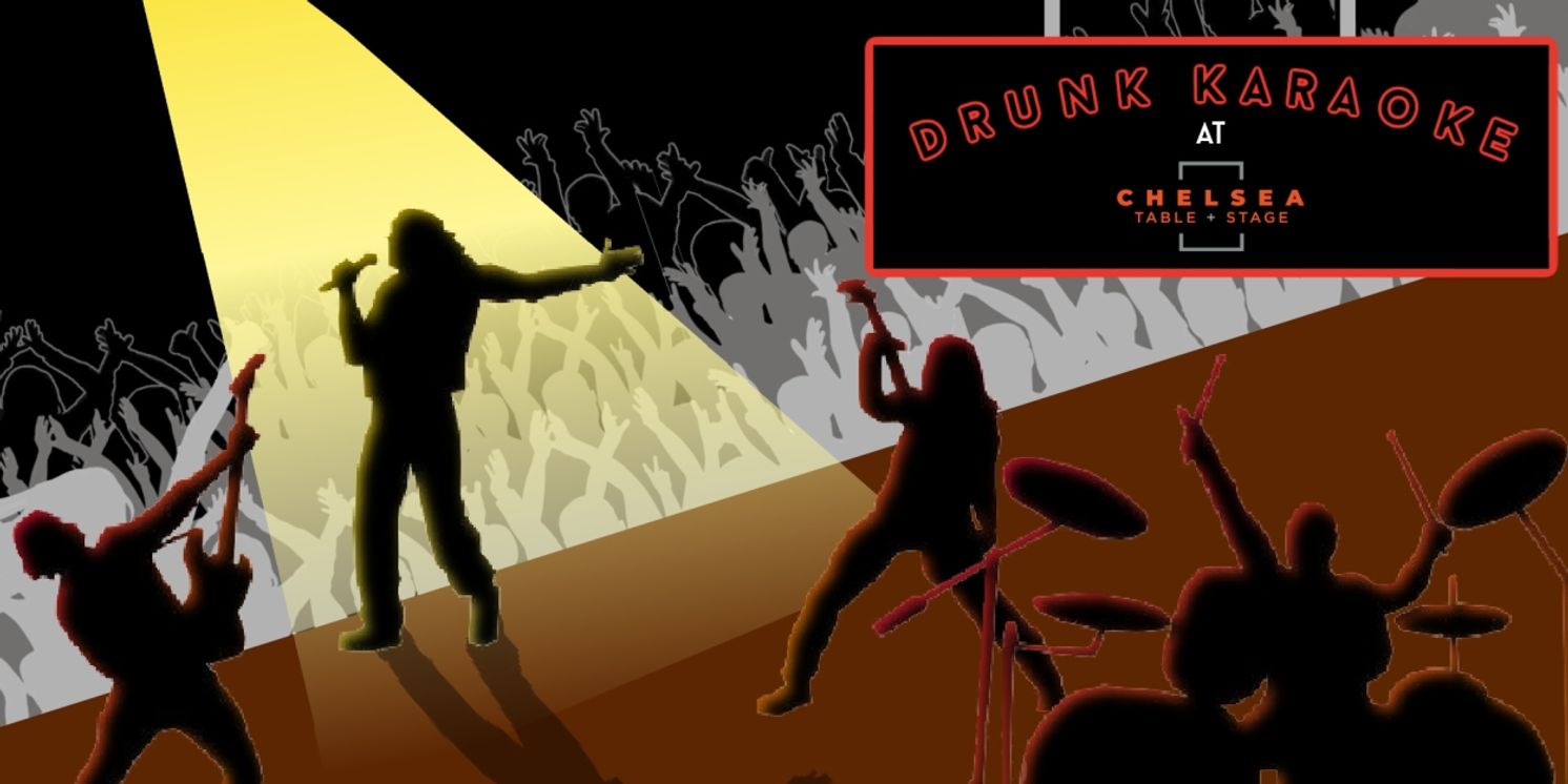 Chelsea Table + Stage to Present Weekly Events DRUNK KARAOKE, BROADWAY PIT SESSION & ROCK BRUNCH  Image