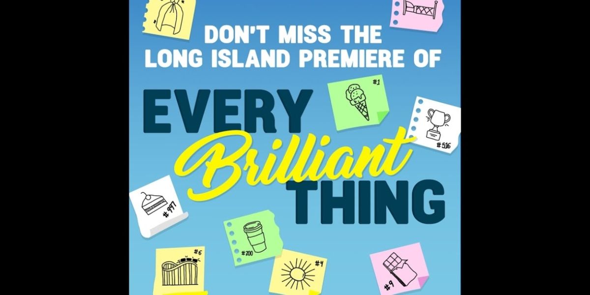 Review: Theatre Three's EVERY BRILLIANT THING is sheer brilliance!