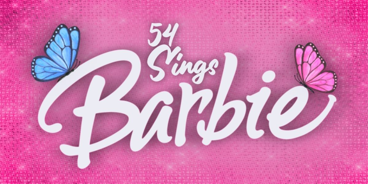 Buy Tickets Now For 54 SINGS BARBIE Feat. Cara Rose DiPietro, Tory Vagasy, Mia Cherise Hall, and More