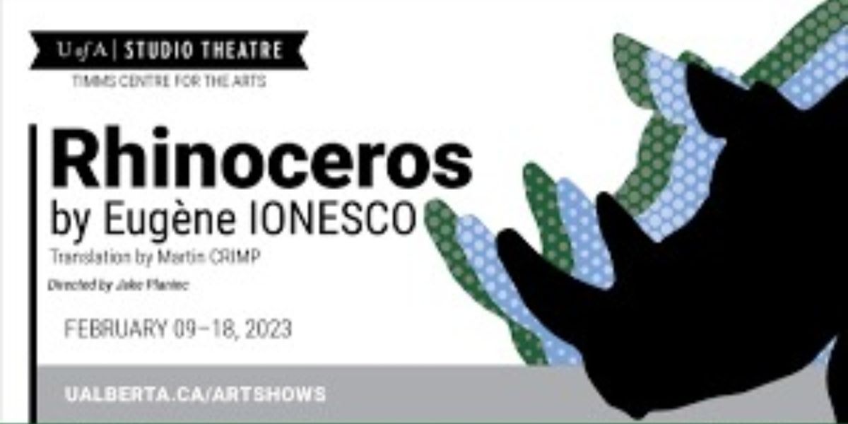 Review: Avant-Garde Drama, RHINOCEROS, Entertains Audiences at Edmonton's Timms Centre for the Arts