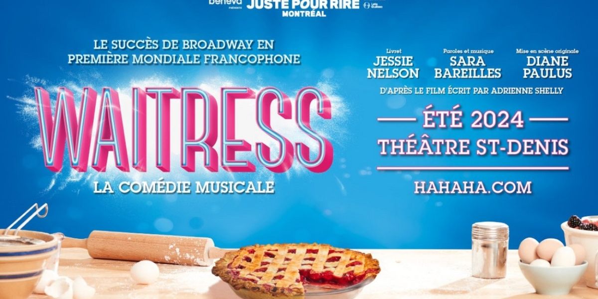 French-Language Premiere of WAITRESS is Coming to Montreal in 2024