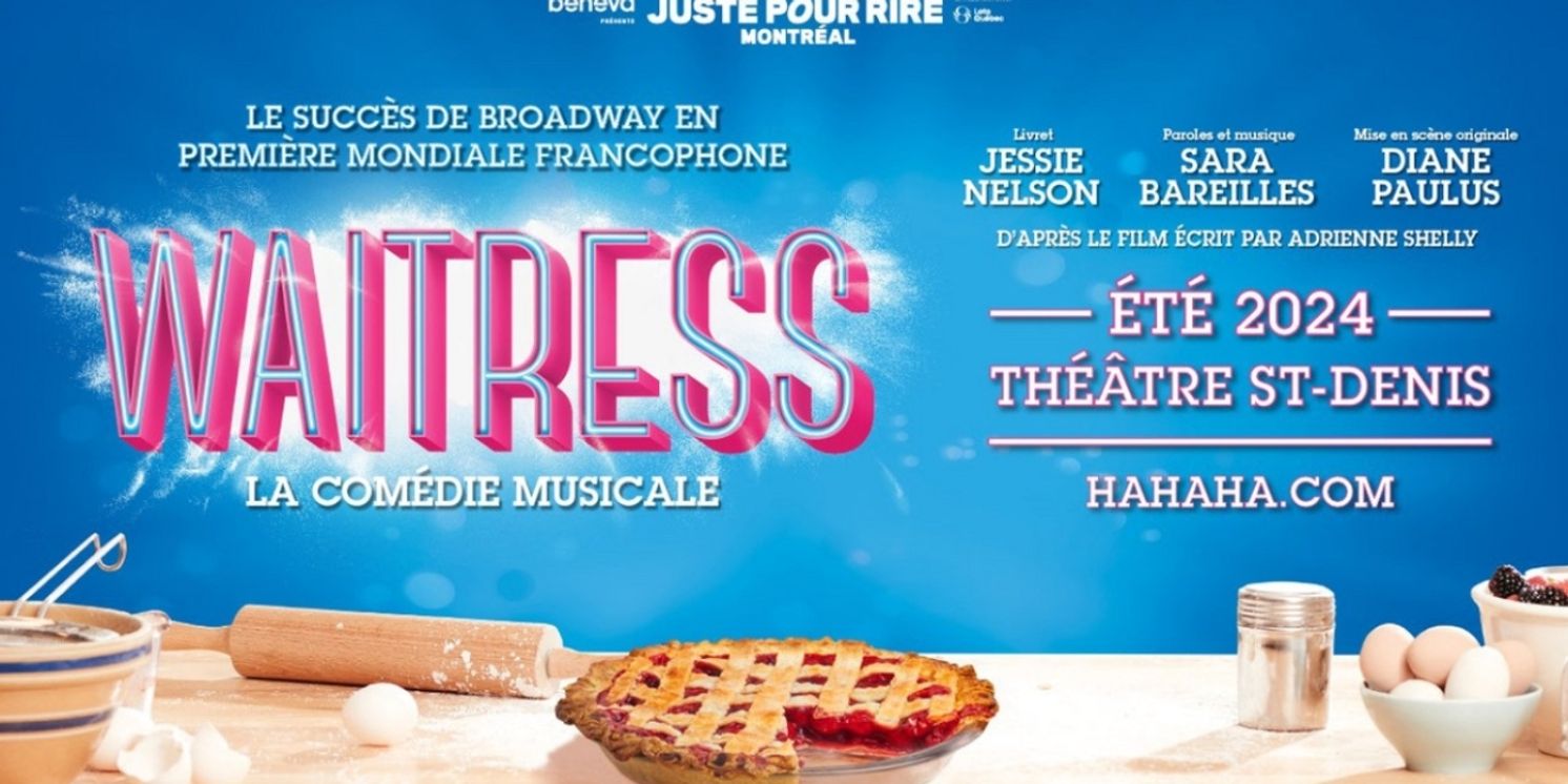 French-Language Premiere of WAITRESS is Coming to Montreal in 2024  Image