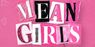 Spotlight:: MEAN GIRLS at The Paramount Theatre