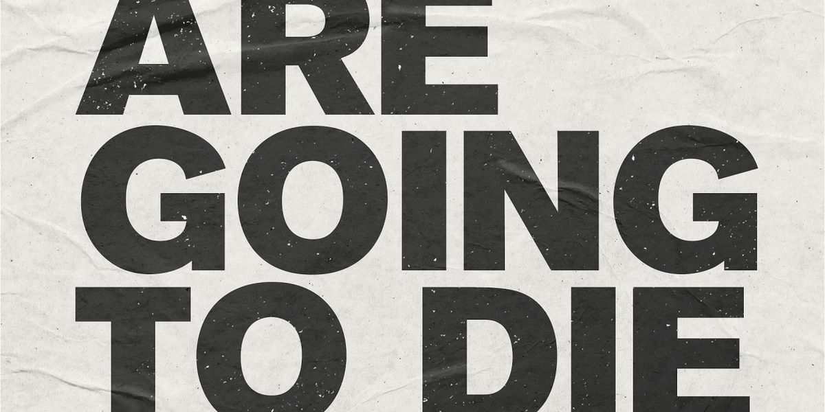 Review: YOU ARE GOING TO DIE, VAULT Festival