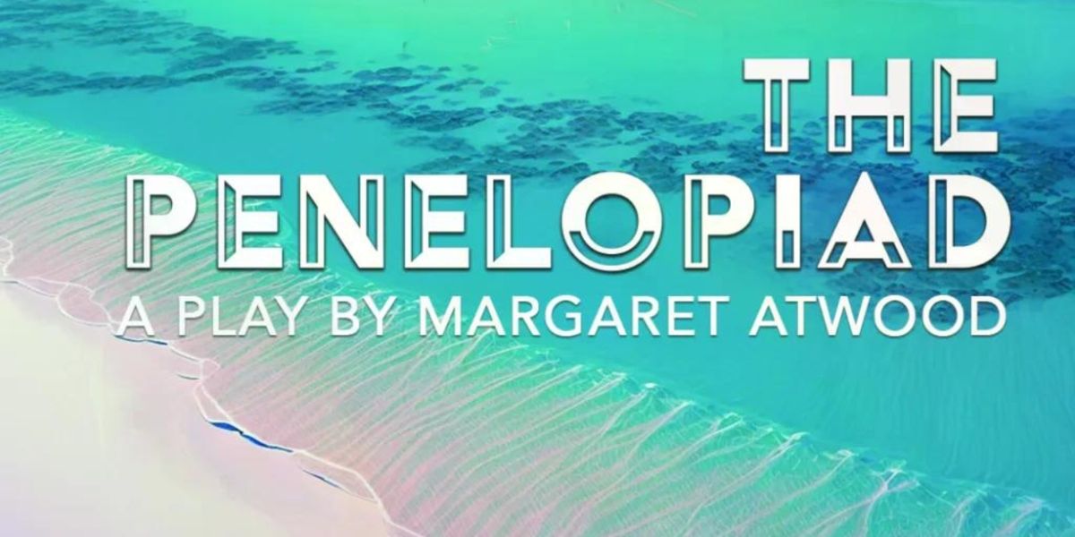 Review: Margaret Atwood's THE PENELOPIAD Opens at Edmonton's Walterdale Theatre