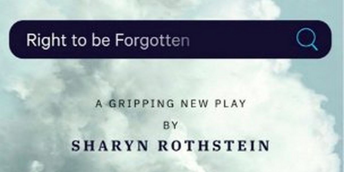 RIGHT TO BE FORGOTTEN at MAURICE LEVIN THEATER