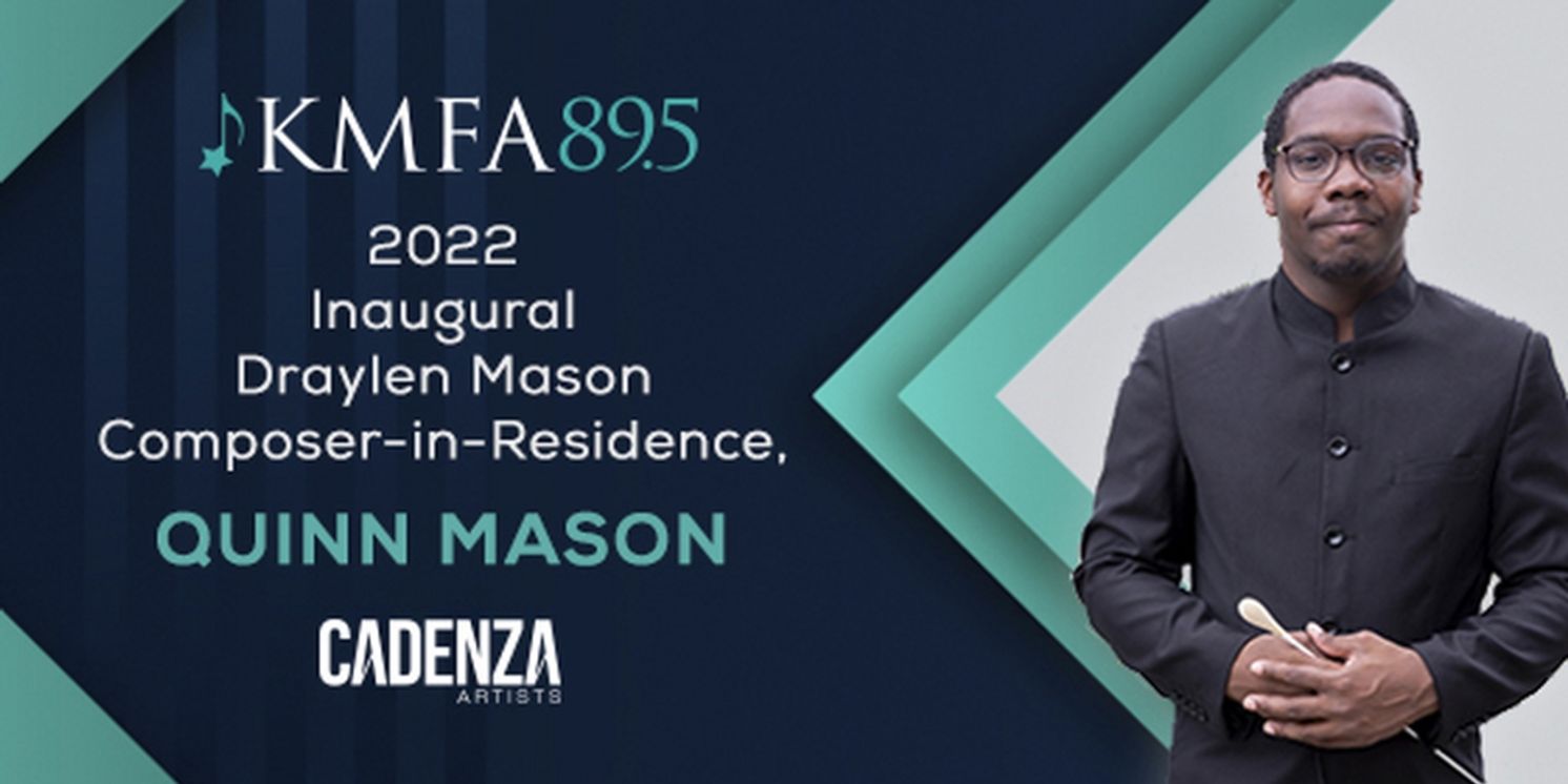 KMFA Composer-In-Residence Quinn Mason To Debut Final Commissioned Works in October  Image