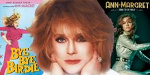 Ann-Margret's Born To Be Wild & Never Saying Bye Bye to Being Heartfelt & Sexy