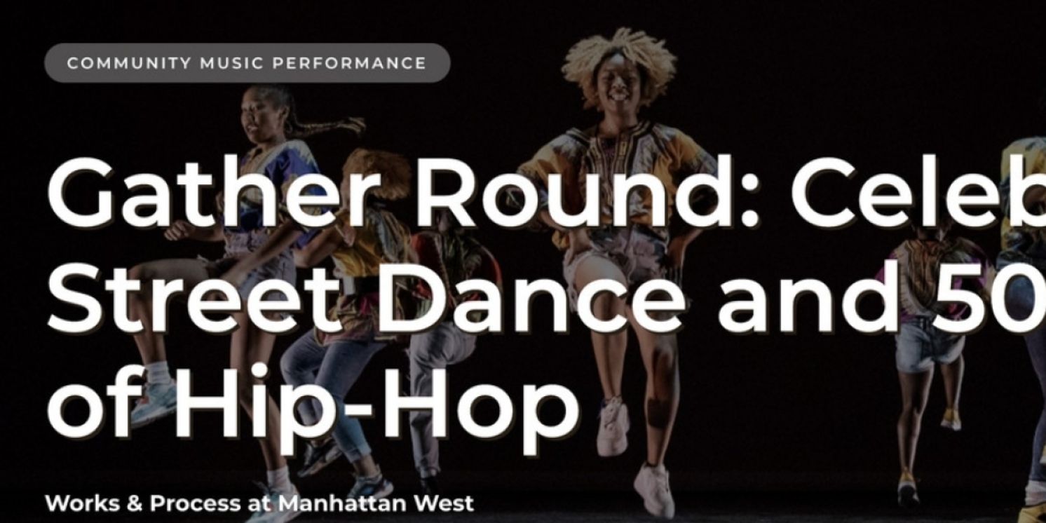 Street Dance and the Anniversary of Hip-Hop to be Celebrated With The Missing Element & More at Manhattan West  Image