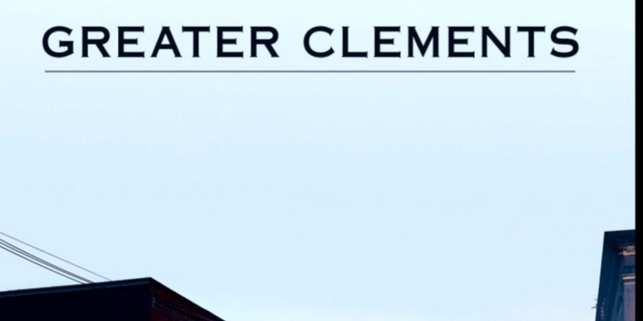 TV: Lincoln Center Theater's GREATER CLEMENTS Video Montage Video