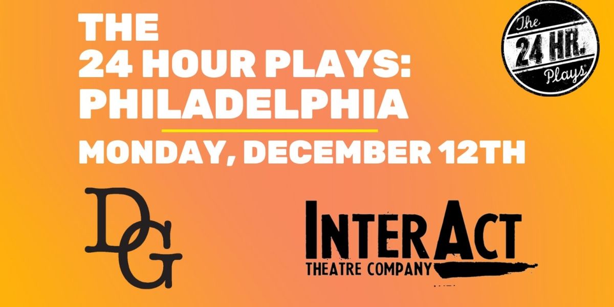 THE 24 HOUR PLAYS to Premiere in Philadelphia This Month