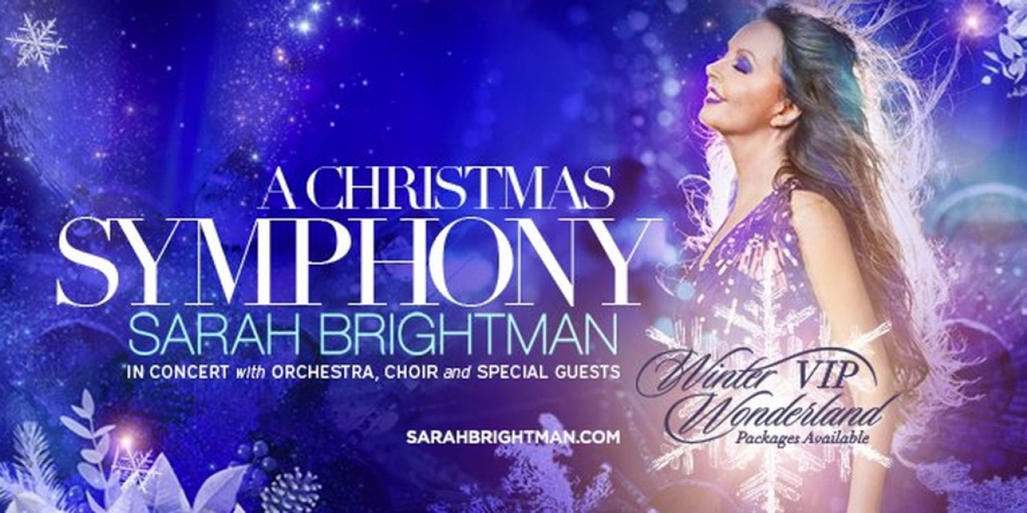 Sarah Brightman's Holiday Tour A CHRISTMAS SYMPHONY is Coming to the Boch Center Wang Theatre  Image