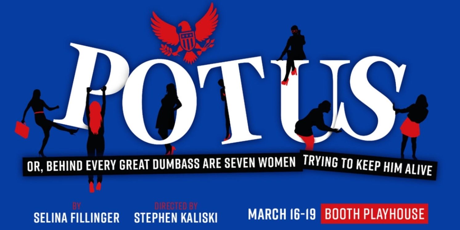 Charlotte Conservatory Theatre to Present POTUS at Booth Playhouse in March  Image