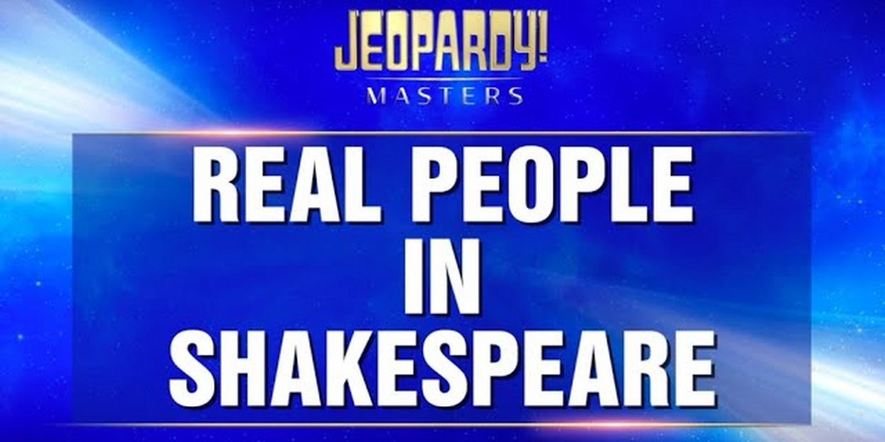Video: Shakespeare Featured as Final JEOPARDY! Category Video