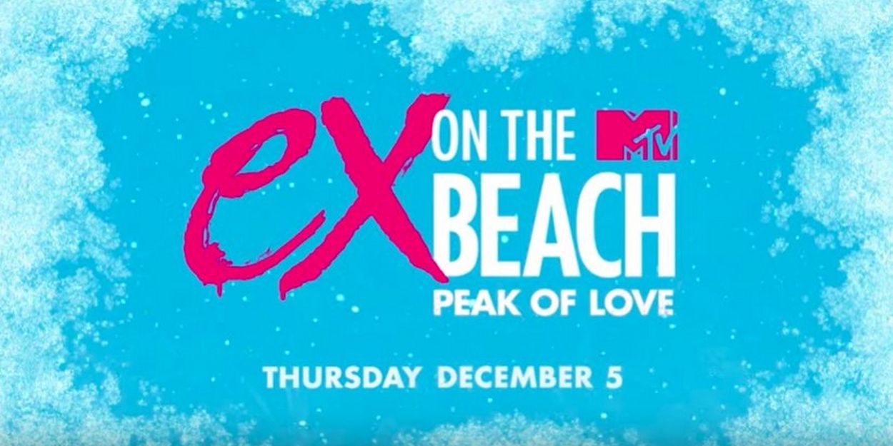 MTV Announces New Series EX ON THE BEACH: PEAK OF LOVE Video