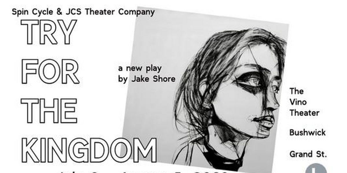 TRY FOR THE KINGDOM World Premiere to Begin Performances at the Vino Theater in July