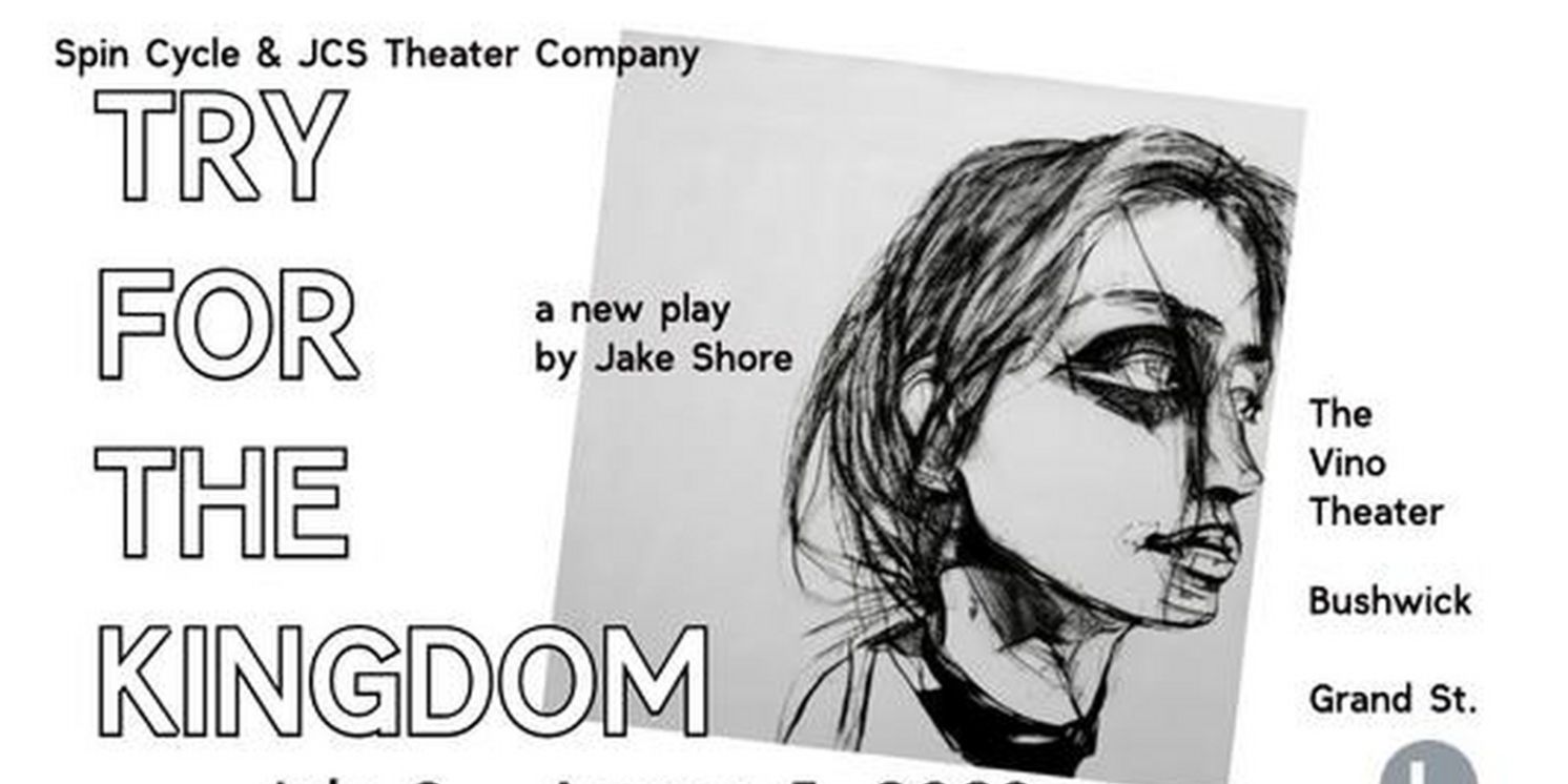 TRY FOR THE KINGDOM World Premiere to Begin Performances at the Vino Theater in July  Image