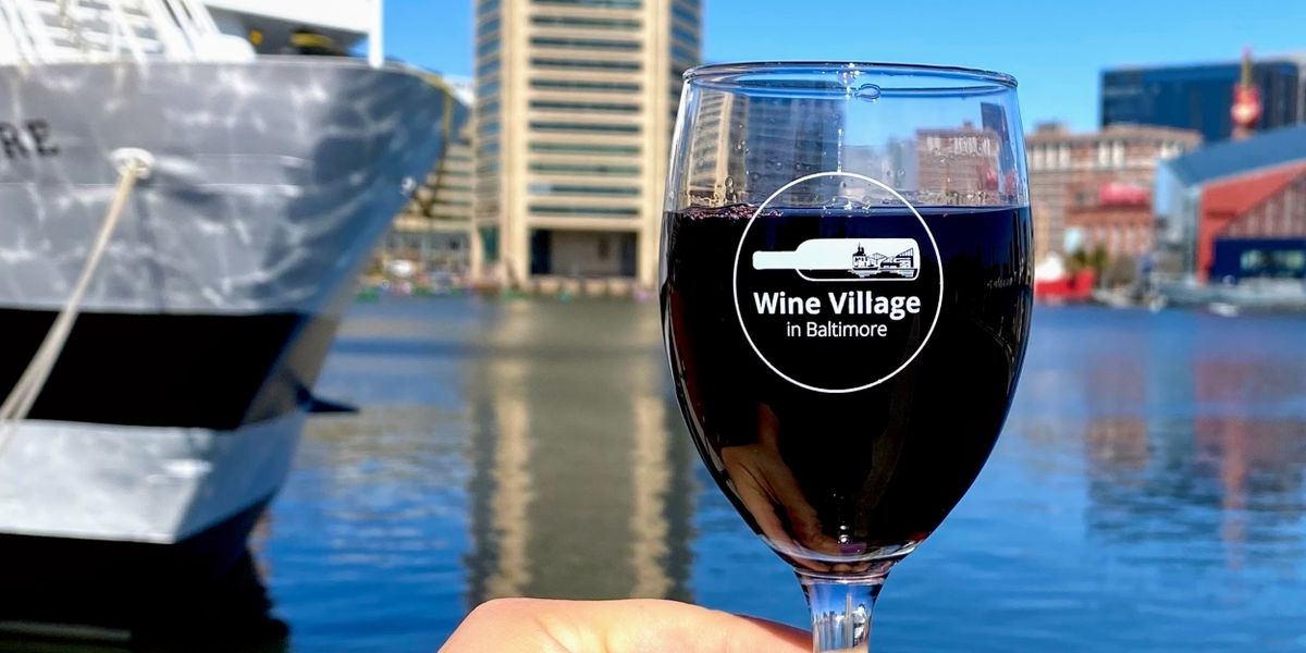 Wine Village in Baltimore to Debut at Inner Harbor By Christmas Village Organizers
