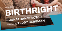 Spotlight: BIRTHRIGHT at MCC Theater