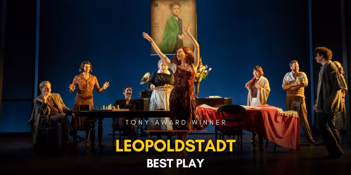 LEOPOLDSTADT Wins 2023 Tony Award for Best Play