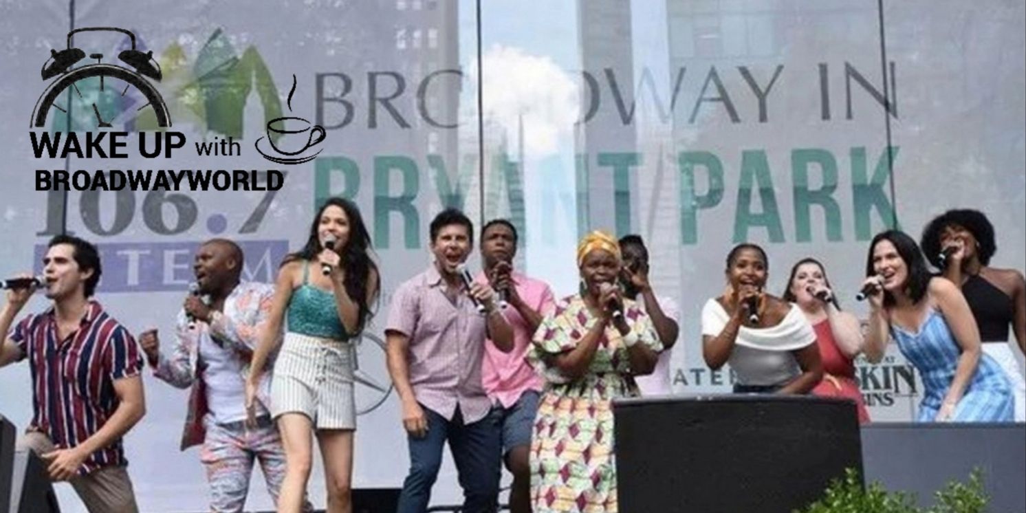Wake Up With BWW 7/19: WICKED Film Update, BROADWAY IN BRYANT PARK Returns, and More!  Image