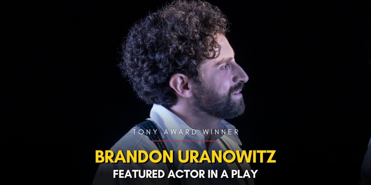 LEOPOLDSTADT's Brandon Uranowitz Wins 2023 Tony Award for Best Performance by an Actor in a Featured Role in a Play