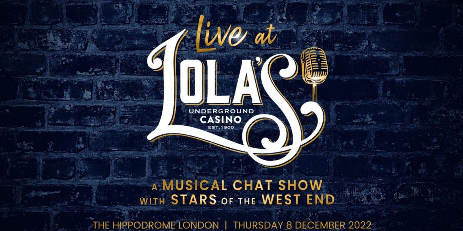 Review: LIVE AT LOLA'S: A MUSICAL CHAT SHOW WITH STARS OF THE WEST END, Lola's Underground Casino at The Hippodrome  Image