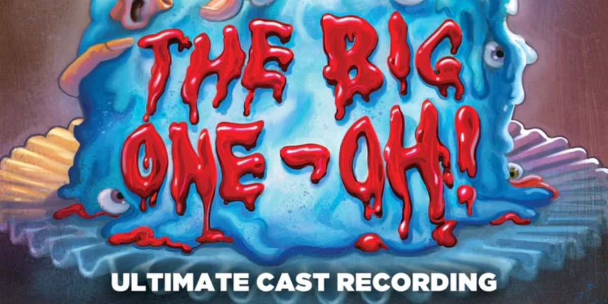 Album Review: THE BIG ONE-OH! (1-0) Cast Recording Is A Child-Ish Delight Of Adolescent Angst & School Yard Antics