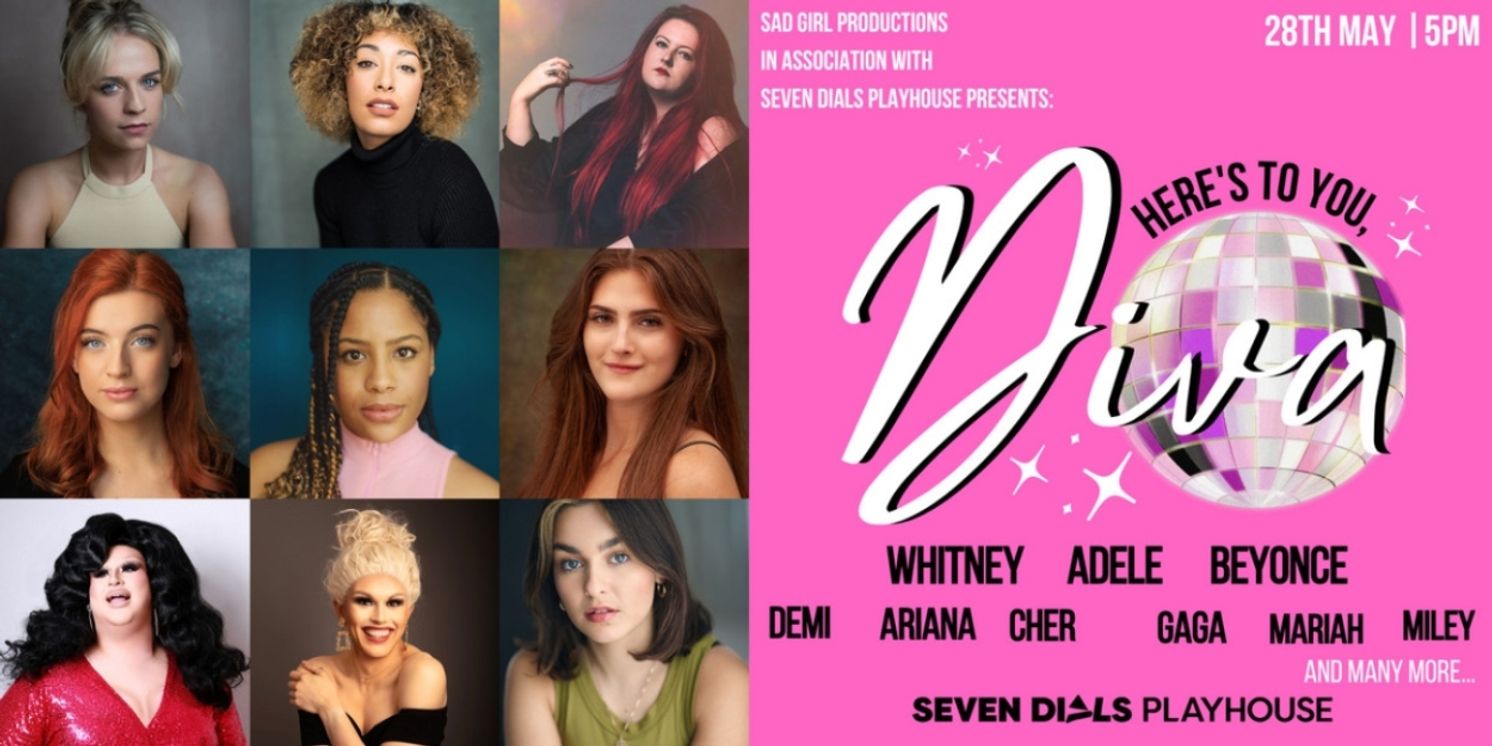Cast Announced For HERE'S TO YOU DIVA Cabaret at Seven Dials Playhouse  Image