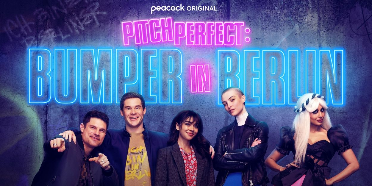 VIDEO: Peacock Drops PITCH PERFECT: BUMPER IN BERLIN Trailer Video