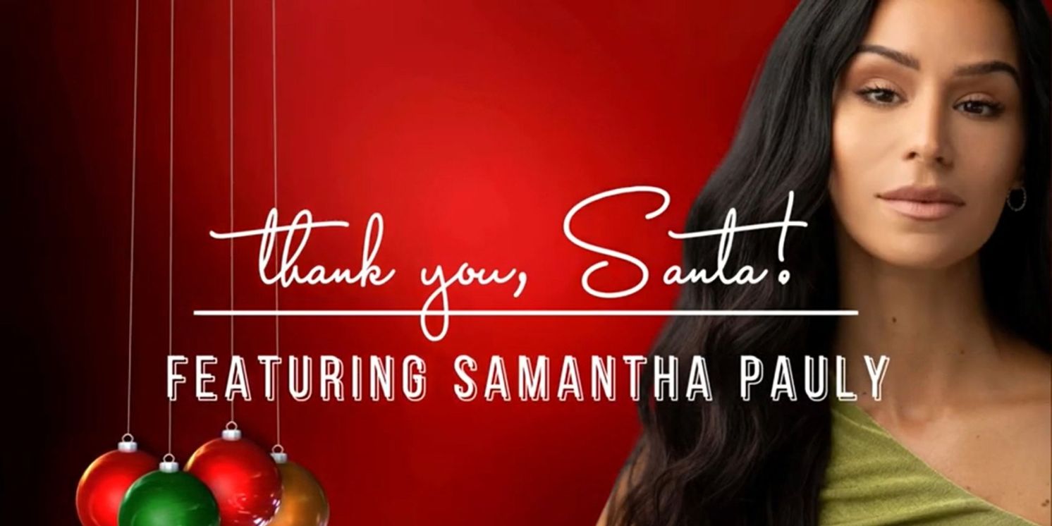 Listen: Samantha Pauly Sings New Holiday Single 'Thank You, Santa'  Image