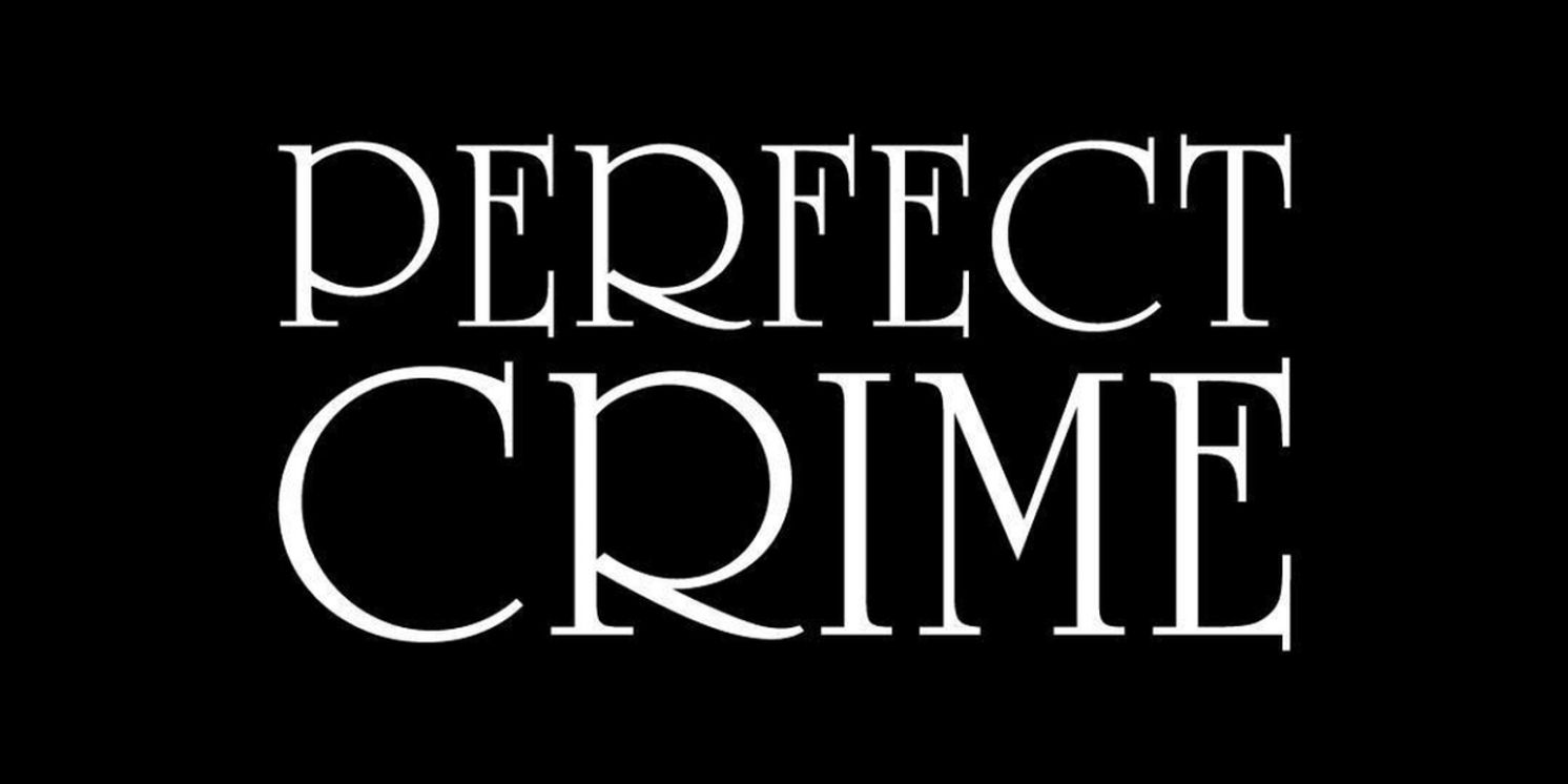 PERFECT CRIME Off-Broadway to Celebrate 36th Anniversary in April  Image
