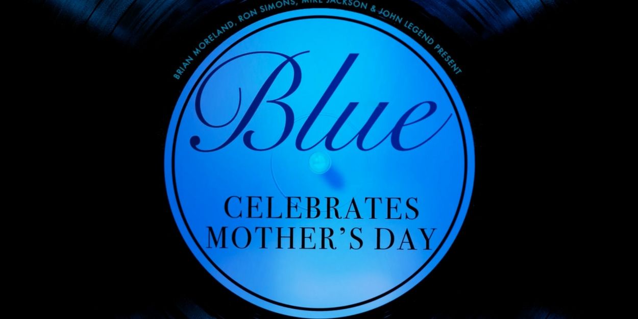 VIDEO: BLUE Celebrates Mothers' Day, Featuring Lynn Whitfield, Phylicia Rashad, and… Video