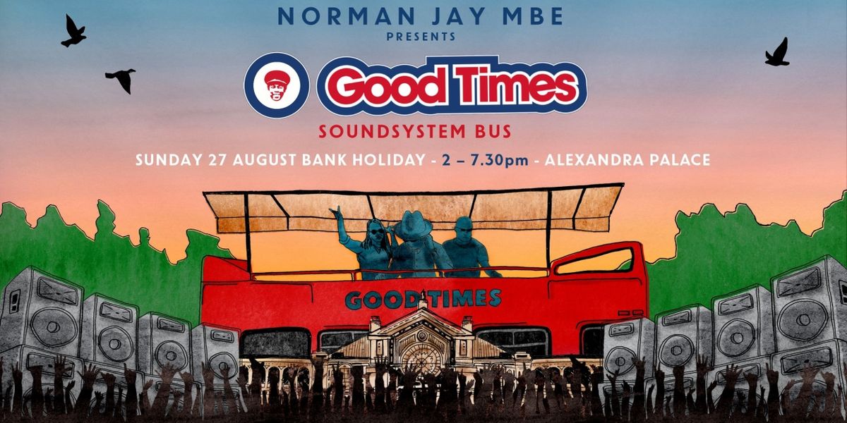 Norman Jay MBE Brings Good Times Soundsystem Bus to Ally Pally