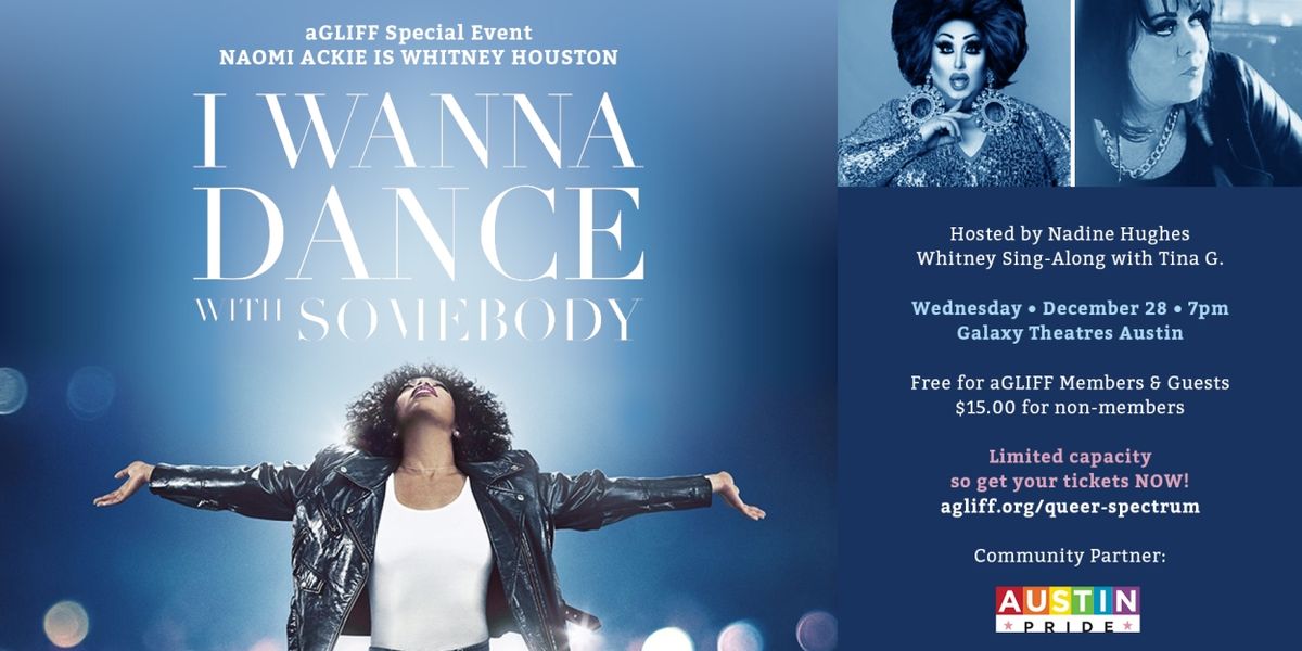 aGLIFF to Present Special Screening of I WANNA DANCE WITH SOMEBODY This Month