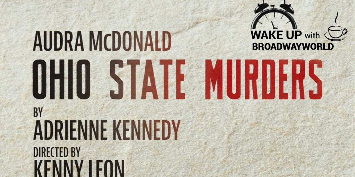 Wake Up With BWW 10/18: OHIO STATE MURDERS Casting, and More!