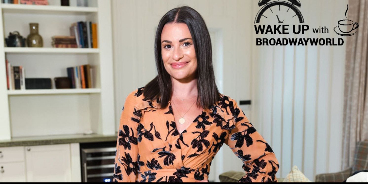 Wake Up With BWW 7/12: Lea Michele Will Play Fanny Brice in FUNNY GIRL, and More!  Image