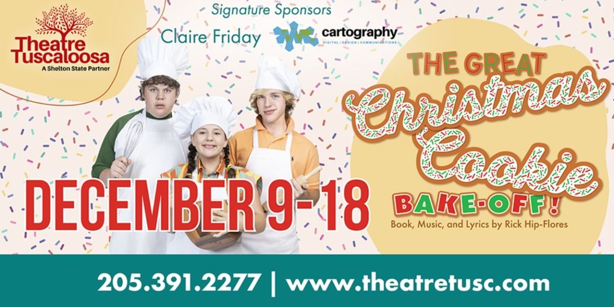 Theatre Tuscaloosa to Present THE GREAT CHRISTMAS COOKIE BAKE-OFF! in December