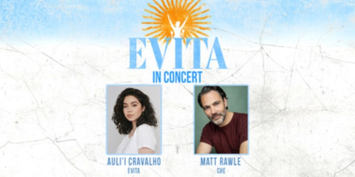 Full Cast Revealed For EVITA IN CONCERT Starring Auli'i Cravalho at Theatre Royal Drury Lane