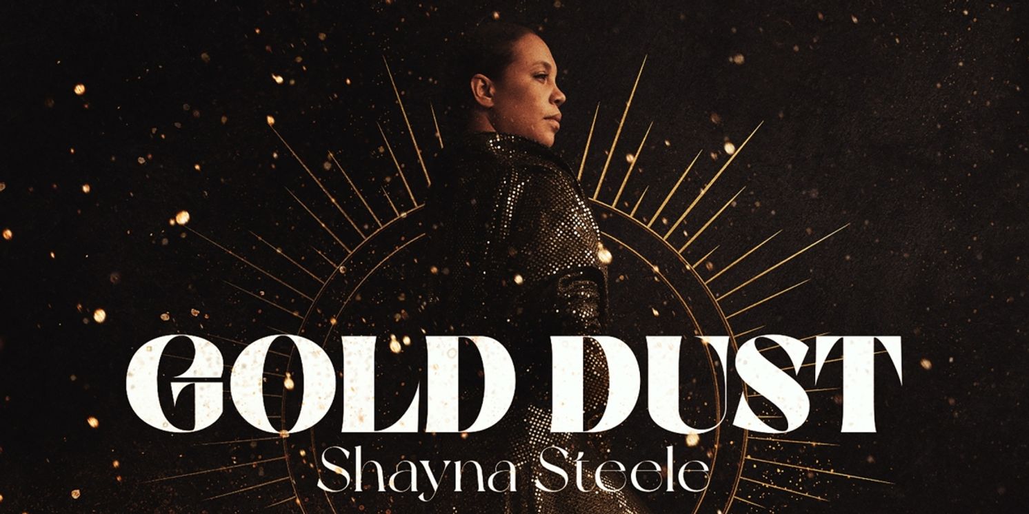 Shayna Steele Delivers 'Gold Dust' Album  Image