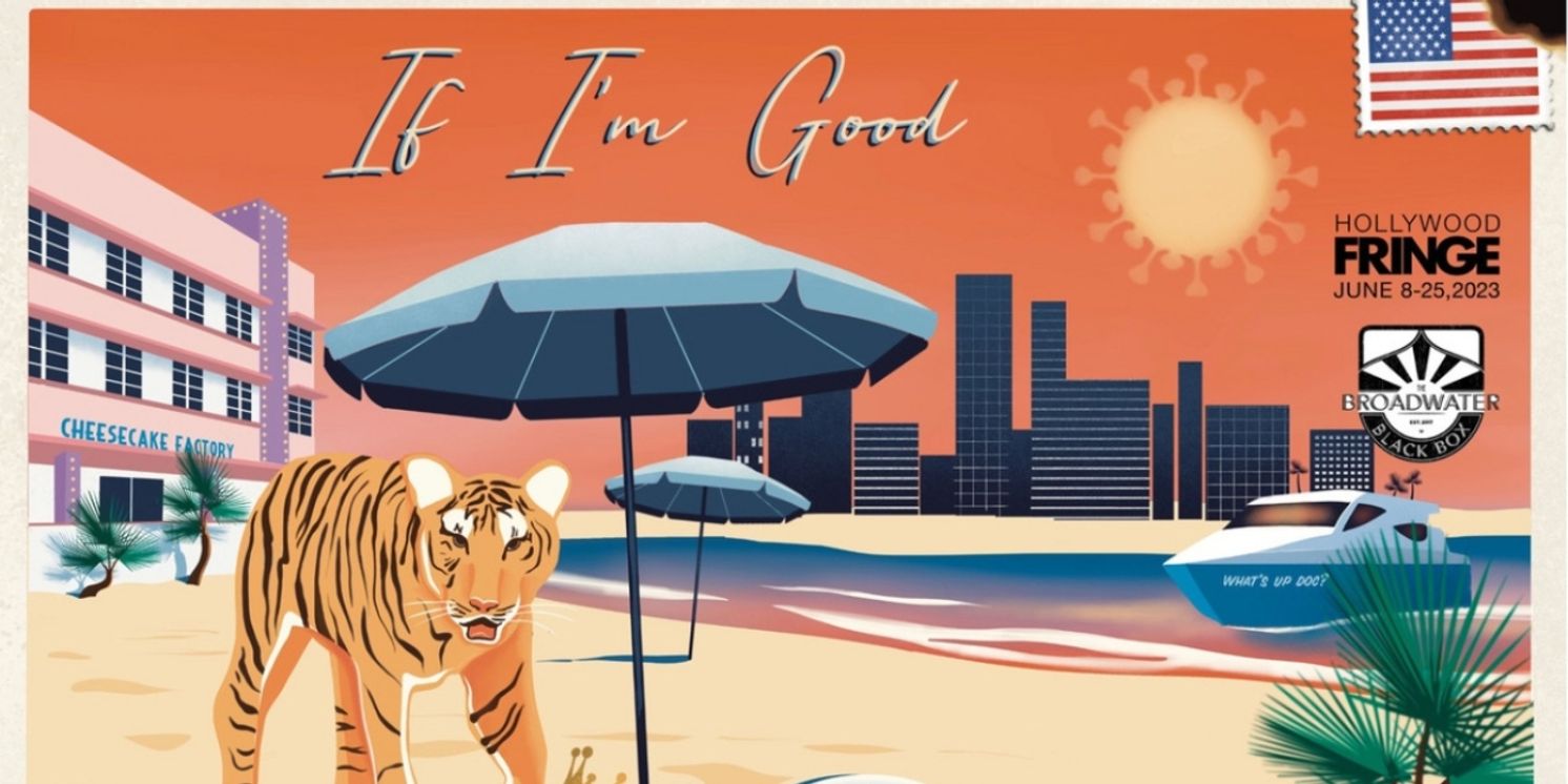 IF I'M GOOD to Play Hollywood Fringe in June  Image