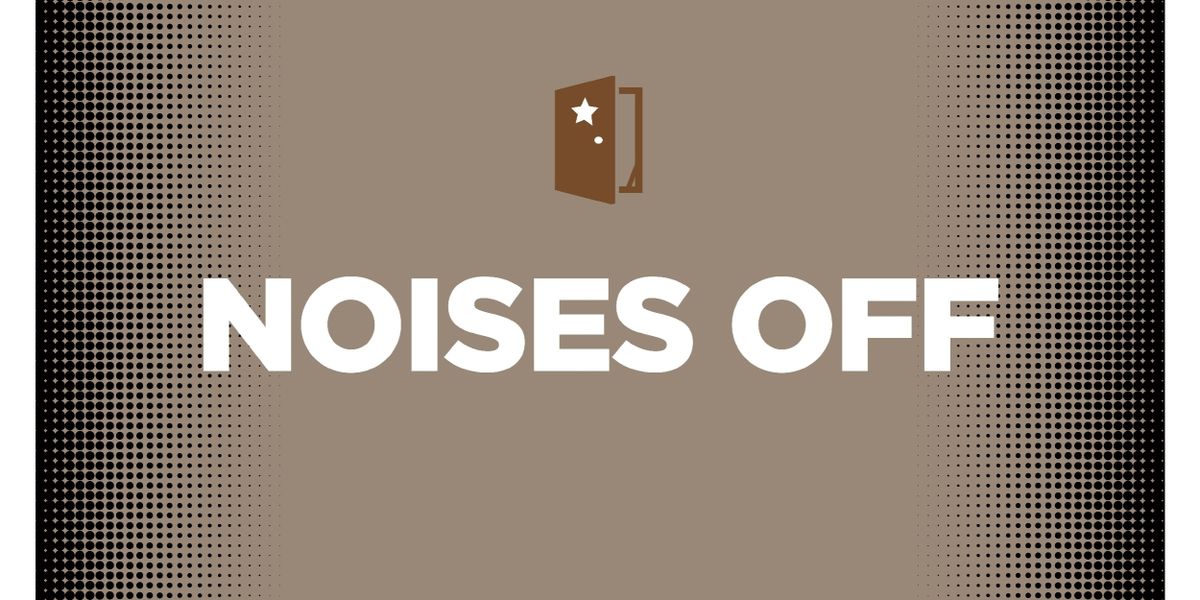 Review: NOISES OFF at The Topher at Zach Theatre is BRILLIANT!