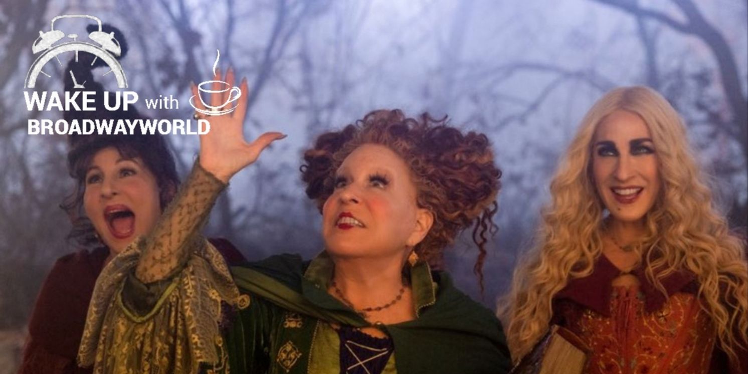 Wake Up With BWW 6/29: First Look at HOCUS POCUS 2, Update on WICKED Movie, and More!  Image
