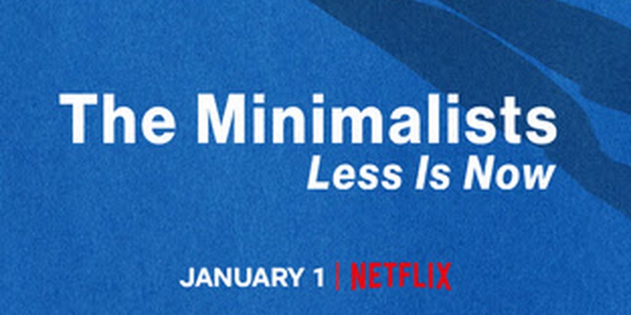 VIDEO: Watch the Trailer for THE MINIMALISTS: LESS IS NOW Video