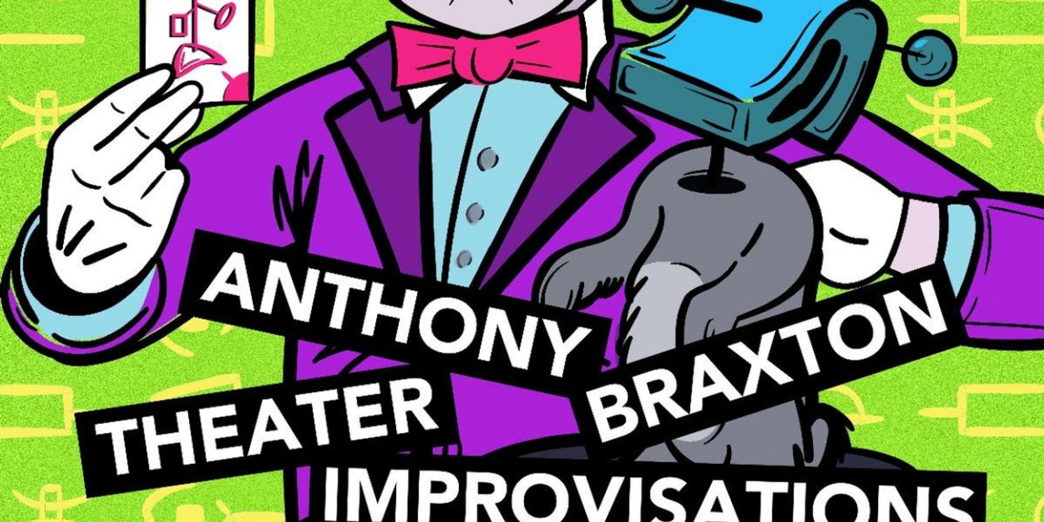 ANTHONY BRAXTON THEATER IMPROVISATIONS Premieres at the Brick Theater  Image