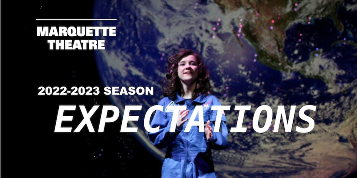 Marquette Theatre Announces 2022-23 Season Featuring Five Shows