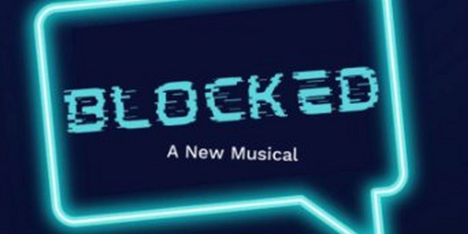 Tatiana Wechsler, Ian Gallagher Fitzgerald & More to Star in BLOCKED, A New Musical Industry Presentation  Image
