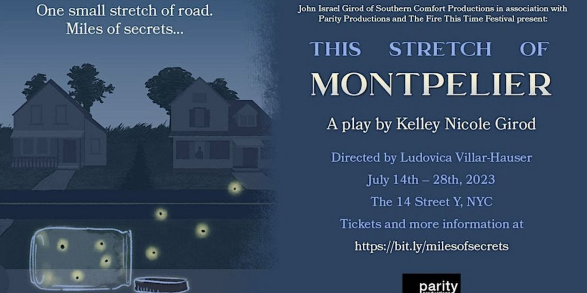 THIS STRETCH OF MONTPELIER Comes to the 14Y Theater Next Month