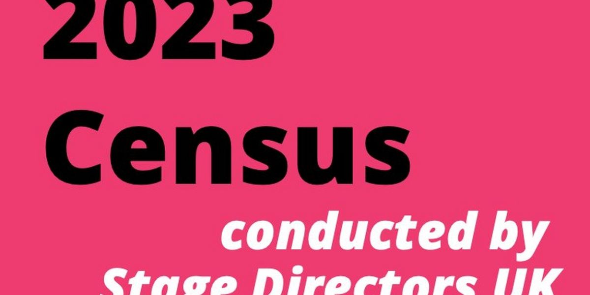 UK Stage Directors Release Census 2023, Conducted By SDUK